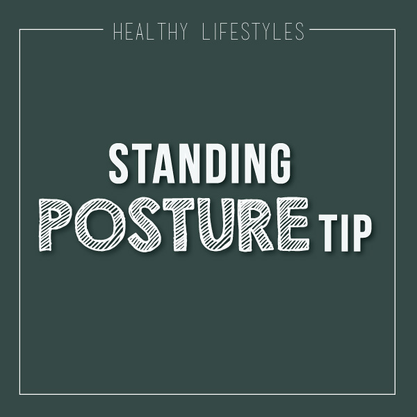 Standing Posture Tip